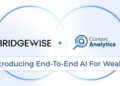 金融 AI 領袖強強聯手:BridgeWise 收購美國 Context Analytics,開創端到端、財富原生智能投資新時代