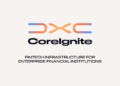 DXC 推出 DXC CoreIgnite，協助金融機構快速連接和擴展金融科技生態系統