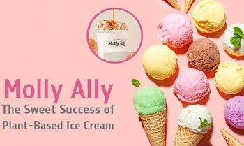 Molly Ally植物基冰淇淋—-從熱忱和痛點中孕育的成功